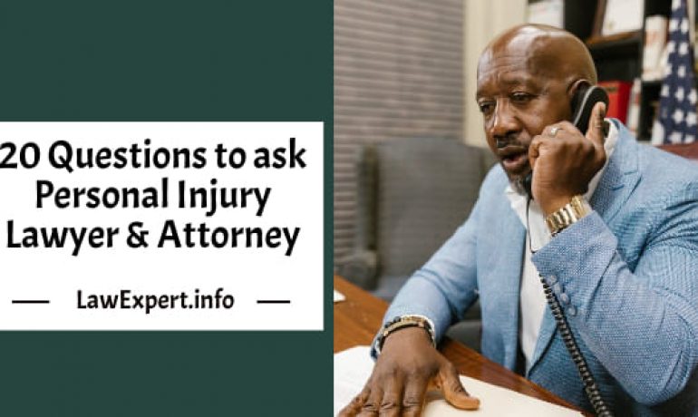Need Personal Injury Lawyer? 20 Powerful Questions to Ask Before Hiring